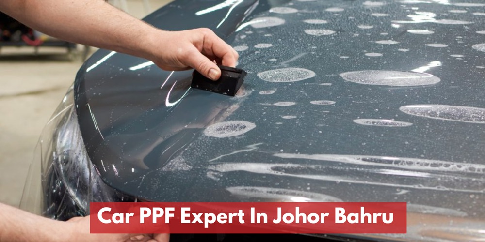Car PPF Expert In Johor Bahru
